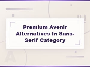 Premium Avenir Style Fonts: Best Sans-Serif Alternatives for Professionals